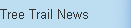 Tree Trail News